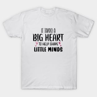 it takes a big heart T-Shirt